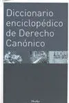 Diccionario Enciclopédico de Derecho Canónico