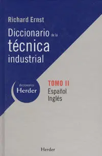 Diccionario de la Técnica Industrial. Tomo Ii (Español-Inglés)