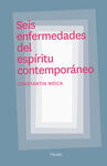 SEIS ENFERMEDADES DEL ESPÍRITU CONTEMPORÁNEO
