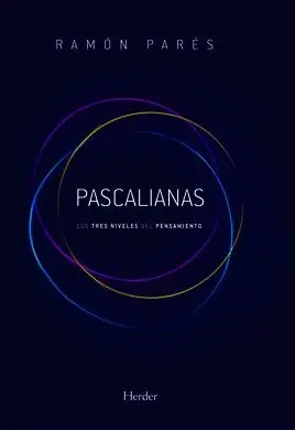 Pascalianas. Los Tres Niveles del Pensamiento