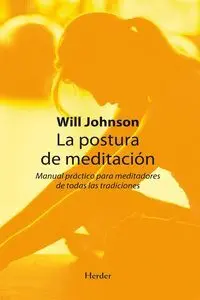 La Postura de Meditación. Manual Práctico para Meditadores