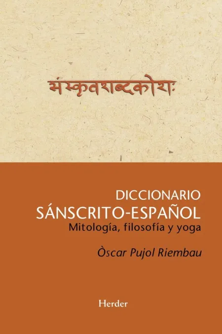 Diccionario Sánscrito-Español. Mitología, Filosofía y Yoga