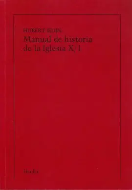 Manual de Historia de la Iglesia X. Volumen I