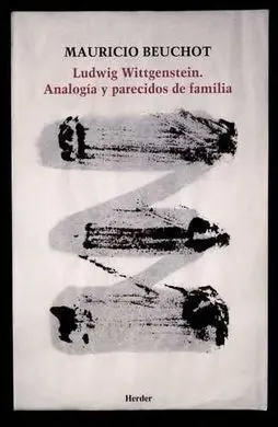 Ludwig Wittgenstein. Analogia y Parecidos de Famil