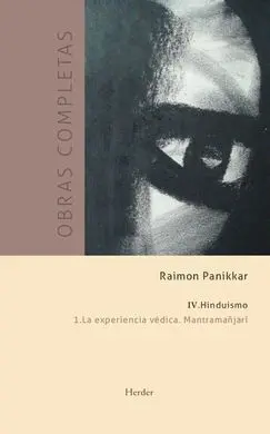 Obras Completas (R. Panikkar) - Tomo Iv. Hinduismo