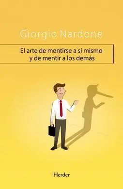 El Arte de Mentirse a sí Mismo y de Mentir a los Demás