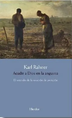 Acudir a Dios en la Angustia. El Sentido de la Oración de Petición