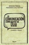 LA COMUNICACIÓN COMO ARTE DE VIVIR