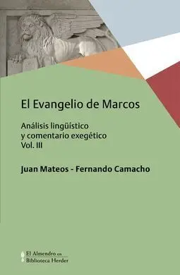 El Evangelio de Marcos. Vol Iii