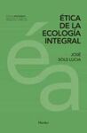 ETICA DE LA ECOLOGÍA INTEGRAL