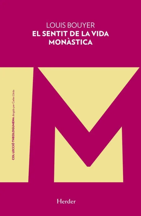 El Sentit de la Vida Monàstica