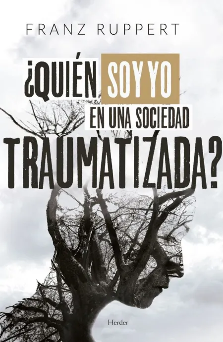 ¨Quien Soy yo en una Sociedad Traumatizada?