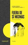 FUERA DE SI MISMAS - MOTIVOS PARA DISLOCARSE