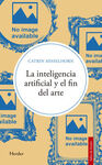 INTELIGENCIA ARTIFICIAL Y EL FIN DEL ARTE, LA