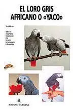 El Loro Gris Africano o Yaco