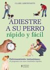 ADIESTRE A SU PERRO RAPIDO Y FACIL