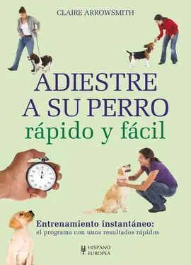 Adiestre a Su Perro Rapido y Facil