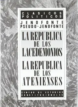 La República de los Lacedemonios ; la República de los Atenienses