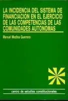La Incidencia del Sistema de Financiación en el Ejercicio de las Competencias de