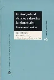 Control Judicial de la Ley y Derechos Fundamentales. Una Perspectiva Critica