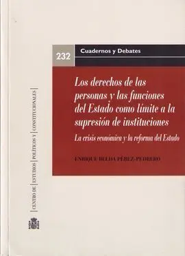 Los Derechos de las Personas y las Funciones del Estado Como Limite a la Supresion de Instituciones