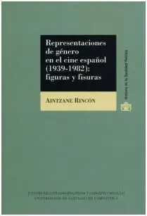 Representaciones de Género en el Cine Español (1939-1982): Figuras y Fisuras