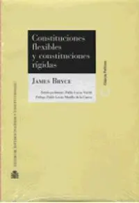 Constituciones Flexibles y Constituciones Rígidas