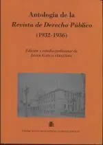 Antología de la Revista de Derecho Público (1932-1936)