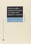 DESAFECCIÓN POLÍTICA Y REGENERACIÓN DEMOCRÁTICA EN LA ESPAÑA ACTUAL: DIAGNÓSTICOS Y PROPUESTAS