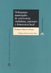 Ordenanzas Municipales de Convivencia Ciudadana, Sanciones y Democracia Local