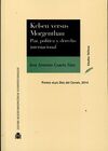 KELSEN VERSUS MORGENTHAU. PAZ, POLITICA Y DERECHO INTERNACIONAL