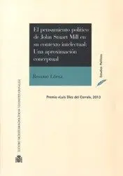 El Pensamiento Político de John Stuart Mill en Su Contexto Intelectual: una Apr