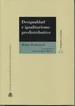 Desigualdad e Igualitarismo Predistributivo