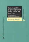OPINIÓN PÚBLICA Y OPINIÓN POPULAR EN LA FRANCIA DEL SIGLO XVIII