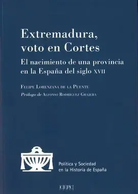Extremadura, Voto en Cortes. El Nacimiento de una Provincia en la España del S.
