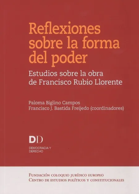Reflexiones Sobre la Forma del Poder. Estudios Sobre la Obra de Francisco Rubio