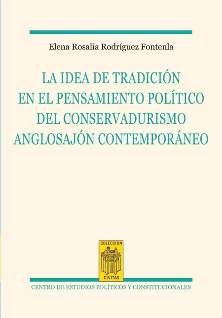 La Idea de la Tradición en el Pensamiento Político del Conservadurismo Anglosajó