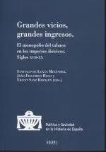 Grandes Vicios, Grandes Ingresos
