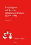 ORÍGENES DEL DERECHO AL TRABAJO EN FRANCIA (1789-1848 )