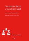 CIUDADANÍA LIBERAL Y MORALISMO LEGAL