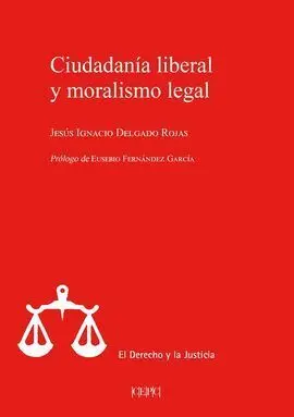 Ciudadanía Liberal y Moralismo Legal