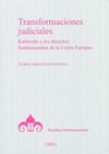 TRANSFORMACIONES JUDICIALES. KARLSRUHE Y LOS DERECHOS FUNDAMENTALES DE LA UNION