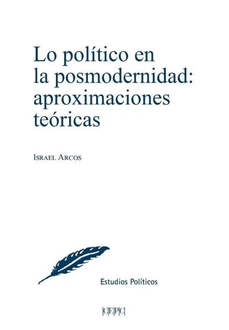 Lo Político en la Posmodernidad: Aproximaciones Teoricas