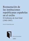 RESTAURACIÓN DE LAS INSTITUCIONES REPUBLICANAS ESPAÑOLAS EN EL EXILIO