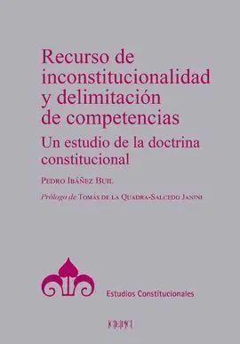 Recurso de Inconstitucionalidad y Delimitación de Competencias