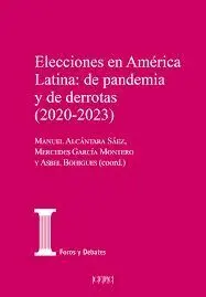 Elecciones en América Latina (2 Vols. ): de Pandemiay de Derrotas (2020-2023)