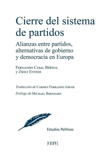 Cierre del Sistema de Partidos. Alianzas entre Partidos, Alternativas de Gobiern