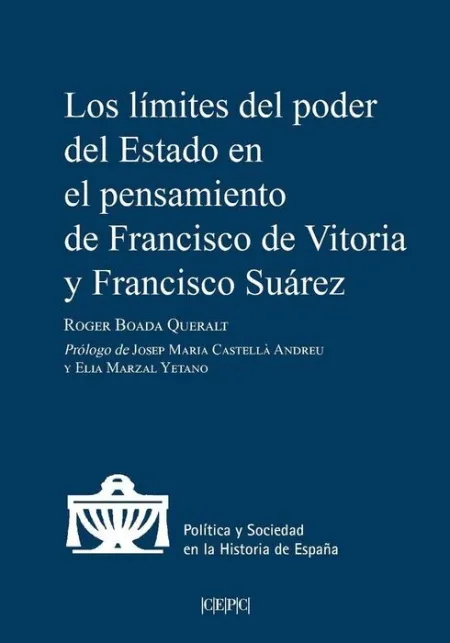 Los Límites del Poder del Estado en el Pensamiento de Francisco de Vitoria y Fra