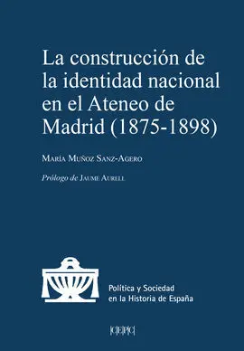 La Construcción de la Identidad Nacional en el Ateneo de Madrid (1875-1898)