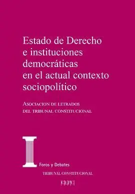Estado de Derecho e Instituciones Democráticas en el Actual Contexto Político